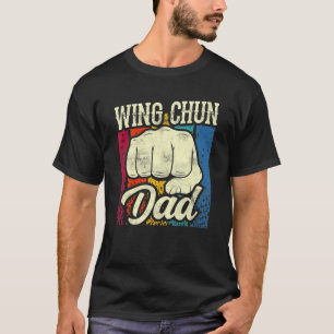 Wing Chun Dad Training Fighter Coach Martial Arts T-Shirt
