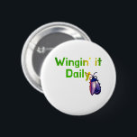 Wingin It Daily Funny Bug Humor 6 Cm Round Badge<br><div class="desc">Embrace the chaos of everyday life with this hilarious Wingin It Daily graphic artwork. Featuring a funny cartoon bug with wide, stressed-out eyes, this design perfectly captures the feeling of improvising your way through the day. If you are constantly operating in survival mode, this relatable quote says it all. The...</div>
