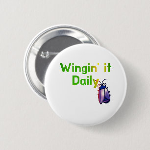 Wingin It Daily Funny Bug Humour 6 Cm Round Badge