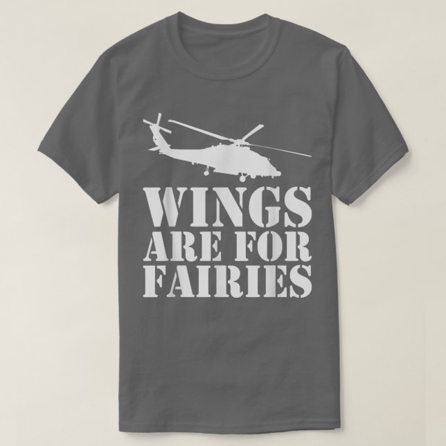 Wings Are For Fairies  Avitation Aviator Helicopte T-Shirt (Design Front)