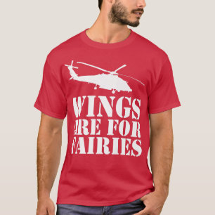 Wings Are For FairiesAvitation Aviator Helicopter T-Shirt