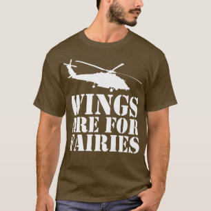 Wings Are For FairiesAvitation Aviator Helicopter T-Shirt