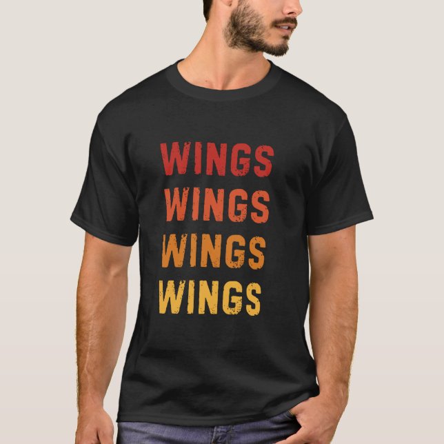 Wings Chicken Wings Funny Wing love T-Shirt (Front)