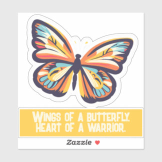 Wings of a butterfly, heart of a warrior.