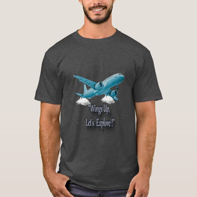 Wings Up, Let's Explore! T-Shirt (Front)