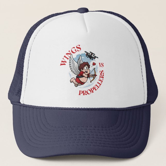 Wings vs Propellers, Cupidon vs Drone, Valentine’s Trucker Hat (Front)