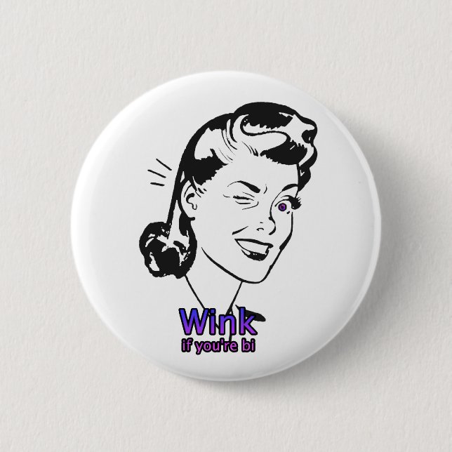 Wink if you're bi 6 cm round badge (Front)