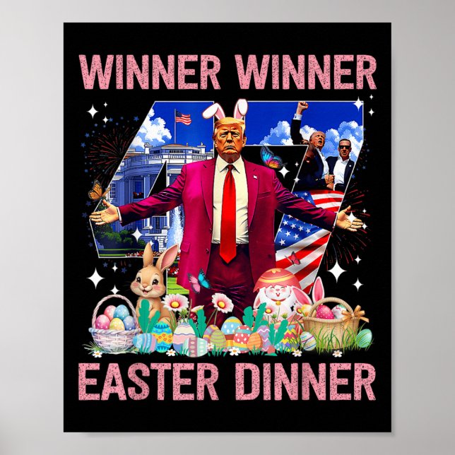 Winner Easter Dinner Trump Bunny Hunt Eggs Happy E Poster (Front)