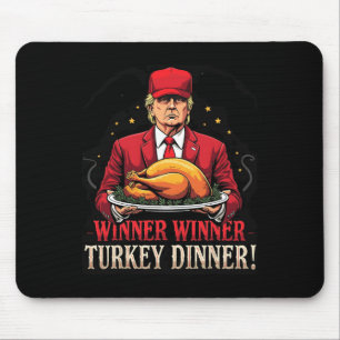 Winner Funny Winner Turkey Dinner Trump Pjs Thanks Mouse Pad