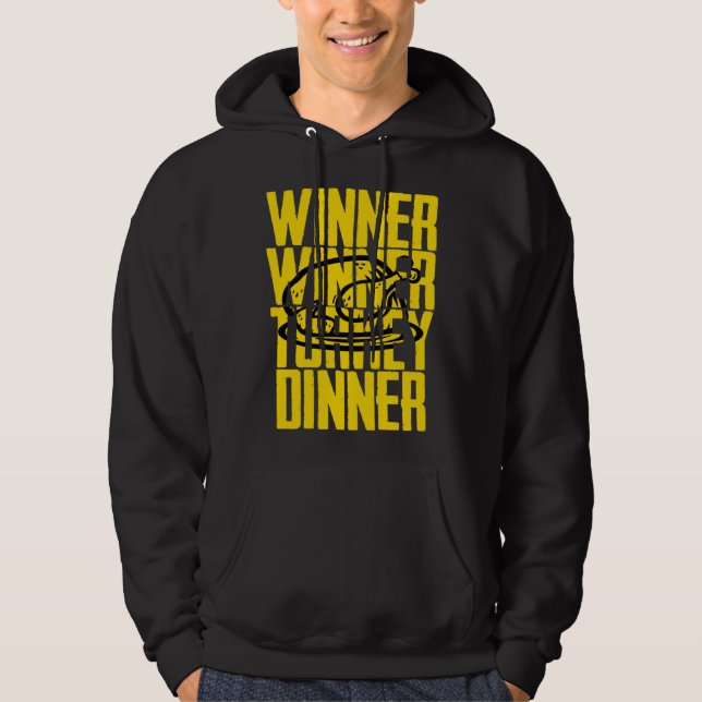 Winner Turkey Dinner Feast Joke Humor Thanksgiving Hoodie (Front)