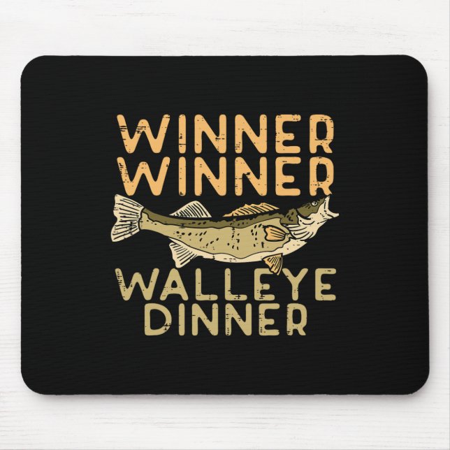 Winner Walleye Dinner Fishing Funny Fisherman Men  Mouse Pad (Front)