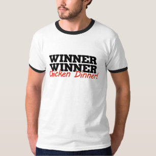 Winner winner chicken dinner T-Shirt
