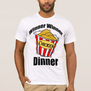 winner winner chicken dinner T-Shirt