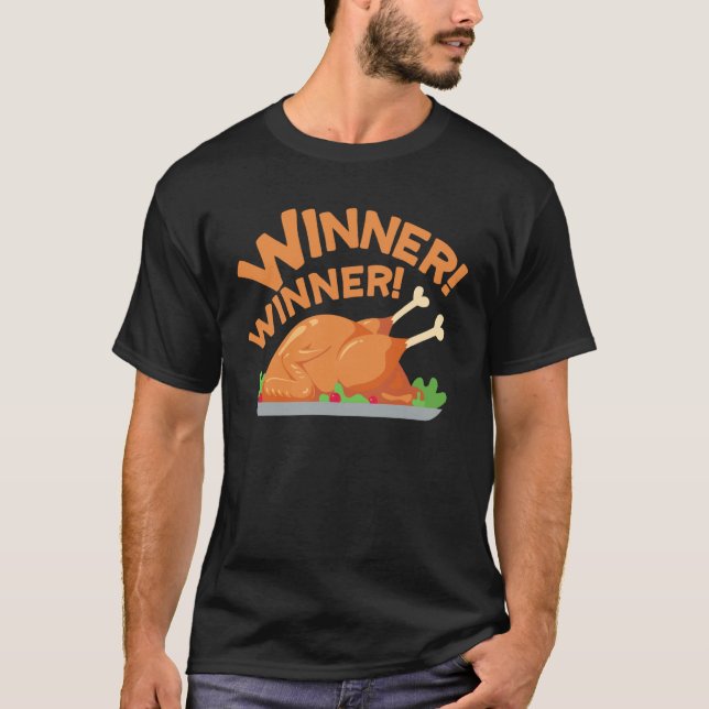 Winner Winner Chickens Dinner  2 T-Shirt (Front)