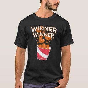 Winner Winner Chickens Dinner 3 T-Shirt