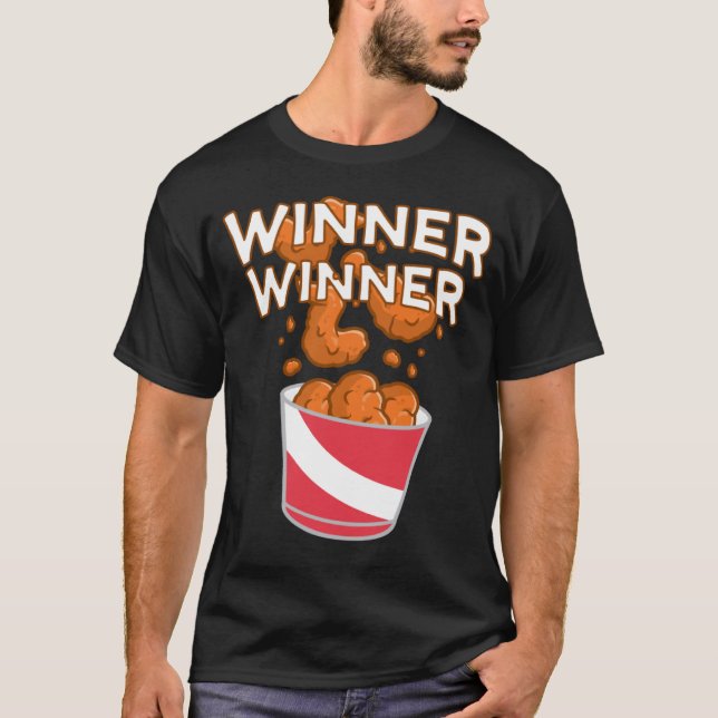Winner Winner Chickens Dinner T-Shirt (Front)