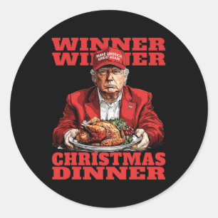 Winner Winner Christmas Dinner Funny Trump Xmas Sa Classic Round Sticker