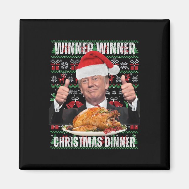 Winner Winner Christmas Dinner Humour Funny Trump  Magnet (Front)