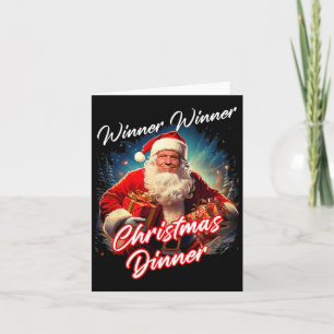 Winner Winner Christmas Dinner – President Trump S Card