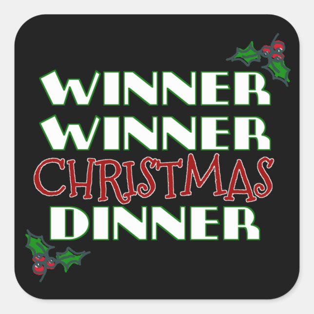 Winner winner Christmas dinner Square Sticker (Front)
