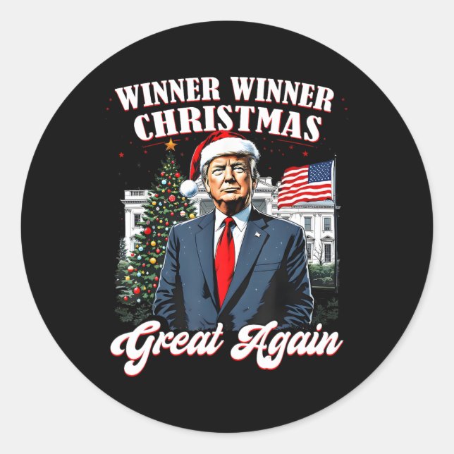 Winner Winner Christmas Great Again Fun Trump 2024 Classic Round Sticker (Front)