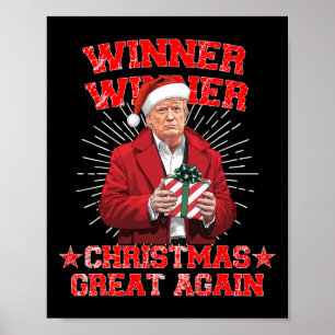 Winner Winner Christmas Great Again Trump Funny Hu Poster