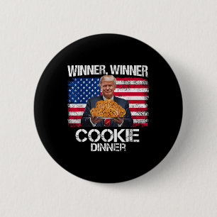 Winner Winner Cookie Dinner Funny Trump 2024 47th  6 Cm Round Badge