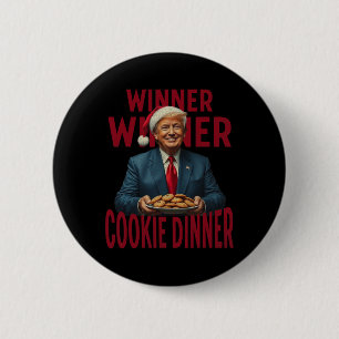 Winner Winner Cookie Dinner Funny Trump 2024 47th 6 Cm Round Badge