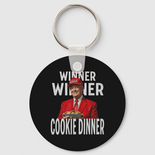 Winner Winner Cookie Dinner Funny Trump 2024 47th  Key Ring (Front)
