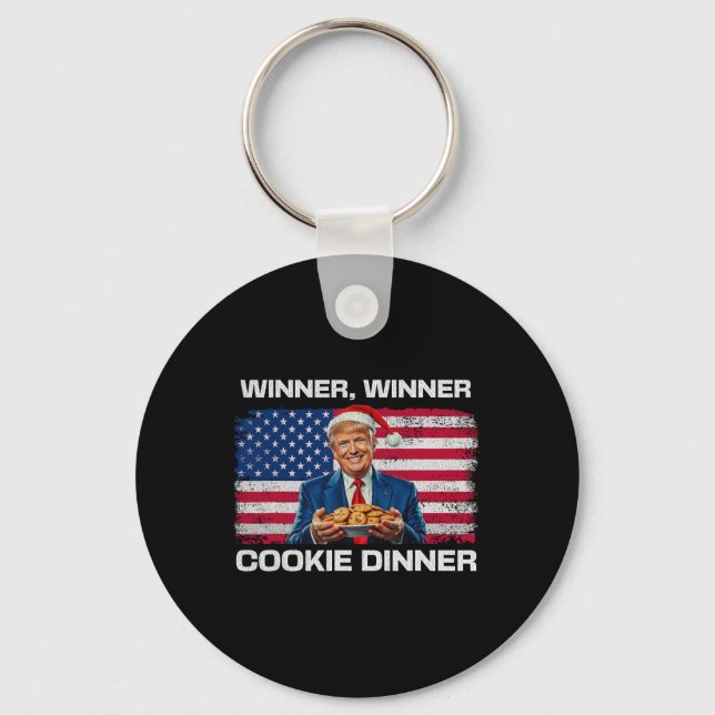 Winner Winner Cookie Dinner Funny Trump 2024 47th  Key Ring (Front)