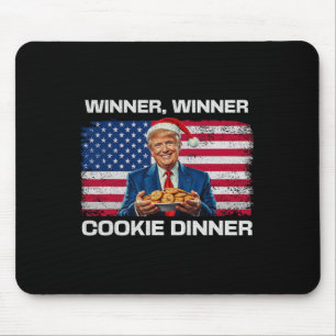 Winner Winner Cookie Dinner Funny Trump 2024 47th  Mouse Pad