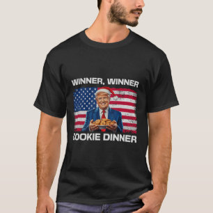 Winner Winner Cookie Dinner Funny Trump 2024 47th T-Shirt
