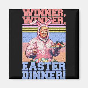 Winner Winner Easter Dinner Funny Trump Bunny Ears Magnet