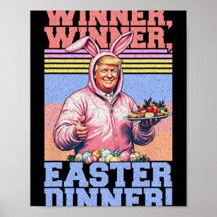 Winner Winner Easter Dinner Funny Trump Bunny Ears Poster
