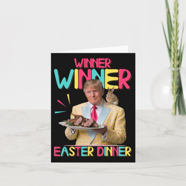 Winner Winner Easter Dinner Funny Trump Bunny Happ Card (Front)