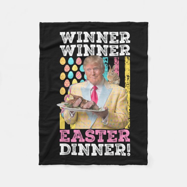 Winner Winner Easter Dinner Funny Trump Easter Us  Fleece Blanket (Front)