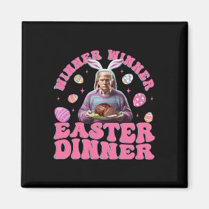 Winner Winner Easter Dinner Funny Trump Happy East Magnet
