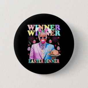 Winner Winner Easter Dinner President Trump Happy  6 Cm Round Badge