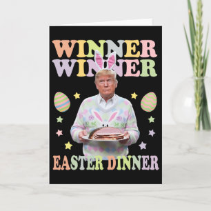 Winner Winner Easter Dinner President Trump Happy  Card