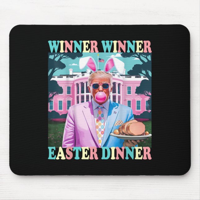 Winner Winner Easter Dinner President Trump Happy  Mouse Pad (Front)