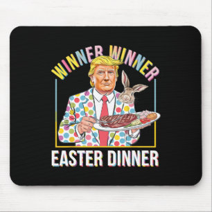 Winner Winner Easter Dinner President Trump Happy Mouse Pad