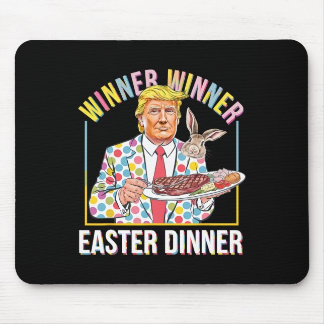 Winner Winner Easter Dinner President Trump Happy  Mouse Pad (Front)