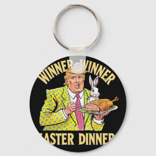 Winner Winner Easter Dinner Trump Easter 2025 For Key Ring