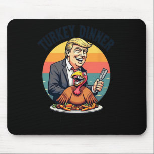 Winner Winner Turkey Dinner Donald Trump Funny Tha Mouse Pad