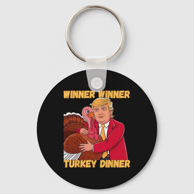 Winner Winner Turkey Dinner Funny Thanksgiving Tru Key Ring (Front)
