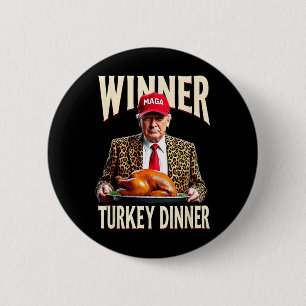 Winner Winner Turkey Dinner Funny Trump  6 Cm Round Badge