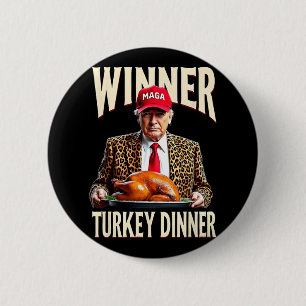 Winner Winner Turkey Dinner Funny Trump  6 Cm Round Badge