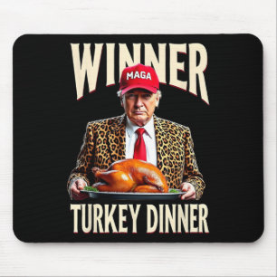 Winner Winner Turkey Dinner Funny Trump Mouse Pad