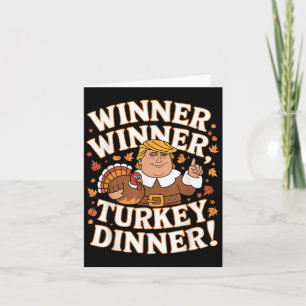 Winner Winner Turkey Dinner Funny Trump Thanksgivi Card