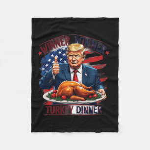 Winner Winner Turkey Dinner Funny Trump Thanksgivi Fleece Blanket